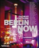 Berlin now. Ediz. inglese e tedesca di Dagmar von Taube edito da TeNeues
