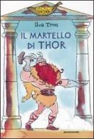 Il martello di Thor di Ilva Tron edito da Mondadori