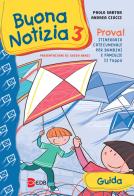 Buona notizia. Prova! Itinerario catecumenale per bambini e famiglie. 2ª tappa. Guida vol.3 di Paolo Sartor, Andrea Ciucci edito da EDB