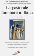 La pastorale familiare in Italia. Una ricerca nazionale a dieci anni del direttorio di pastorale familiare edito da San Paolo Edizioni