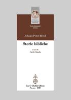 Storie bibliche di Johann Peter Hebel edito da Olschki