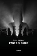 L'ABC del gioco di Noemi Lazzarin edito da Gruppo Albatros Il Filo