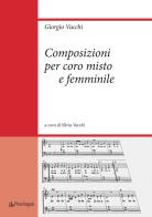Composizioni per coro misto e femminile di Giorgio Vacchi edito da Pendragon