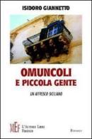 Omuncoli e piccola gente. Un affresco siciliano di Isidoro Giannetto edito da L'Autore Libri Firenze