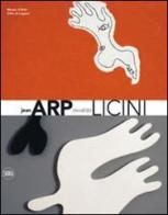 Jean Arp Osvaldo Licini. Ediz. italiana e inglese edito da Skira