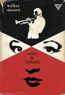 Miles e Juliette di Walter Mauro edito da Perrone