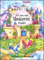 Nel regno degli unicorni magici. Libro pop-up di Pat Hegarty, Juliet Turner, Alyssa Peacock edito da Emme Edizioni