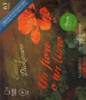 Un fiore o un libro. Audiolibro. CD Audio formato MP3 di Emily Dickinson edito da Salani