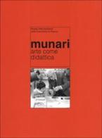 Munari. Arte come didattica. Atti del Convegno di studi (Faenza, 1999) edito da Centro Di