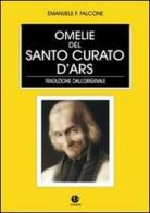 Le omelie del santo curato d'Ars di Giovanni Maria Vianney edito da VivereIn