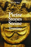 Pietre Stones Steine. Trentino. Ediz. multilingue di Mario De Biasi edito da Arsenale