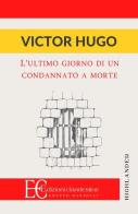 L' ultimo giorno di un condannato a morte di Victor Hugo edito da Edizioni Clandestine