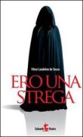 Ero una strega di Wilma Laudelino de Souza edito da Sabaoth Books (Milano)