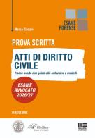 Prova scritta. Atti di diritto civile. Tracce svolte con guida alla redazione e modelli. Esame avvocato 2026/2027 di Marco Zincani edito da Maggioli Editore