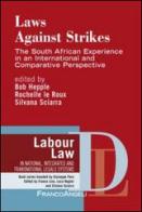 Laws against strikes. The South African experience in an internatinal and comparative perspective edito da Franco Angeli