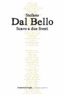 Scavo a due fronti di Stefano Dal Bello edito da Transeuropa