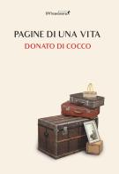 Pagine di una vita di Donato Di Cocco edito da IlViandante