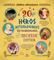 20 heros mythologiques extraordinaires du monde entier edito da Gremese Editore