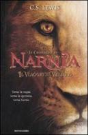 Il viaggio del veliero. Le cronache di Narnia di Clive S. Lewis edito da Mondadori