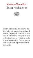 Bassa risoluzione di Massimo Mantellini edito da Einaudi