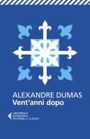 Vent'anni dopo di Alexandre Dumas edito da Feltrinelli