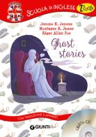 Ghost stories. Con CD Audio di Jerome K. Jerome, Montague Rhodes James, Edgar Allan Poe edito da Giunti Editore