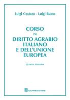 Corso di diritto agrario italiano e comunitario di Luigi Russo, Luigi Costato edito da Giuffrè