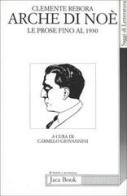 Arche di Noè. Le prose fino al 1930 di Clemente Rebora edito da Jaca Book