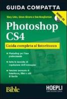 Photoshop CS4. Guida compatta. Guida completa al fotoritocco. Con CD-ROM di Stacy Cates edito da Hoepli