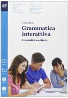 Grammatica interattiva. Grammatica-Lessico. Con prova INVALSI. Per le Scuole superiori. Con e-book. Con espansione online di Elisabetta Sergio edito da La Nuova Italia