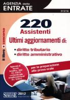 220 assistenti Agenzia delle entrate. Diritto tributario, diritto amministrativo. Per la preparazione alla prova orale edito da Edizioni Giuridiche Simone