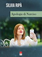 Apologia di Narciso di Silvia Ripà edito da Brè
