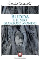 Budda e il suo glorioso mondo di Carlo Coccioli edito da Lindau