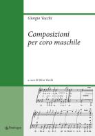 Composizioni per coro maschile di Giorgio Vacchi edito da Pendragon