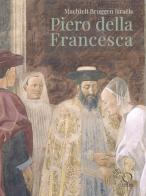 Piero della Francesca di Israëls Machtelt Brüggen edito da Officina Libraria