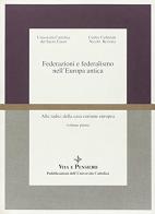 Federazioni e federalismo nell'Europa antica. Atti del Congresso internazionale (Bergamo, 21-25 settembre 1992) edito da Vita e Pensiero