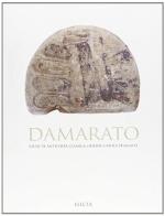 Damarato. Studi di antichità classica offerti a Paola Pelagatti edito da Electa Mondadori