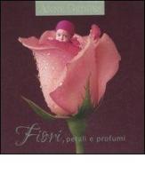 Fiori, petali e profumi di Anne Geddes edito da Edicart
