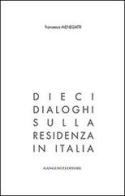 Dieci dialoghi sulla residenza in Italia di Francesco Menegatti edito da Gangemi Editore