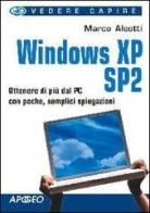 Windows XP SP2 di Marco Aleotti edito da Apogeo