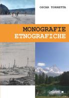 Monografie etnografiche di Oscar Torretta edito da Ledizioni