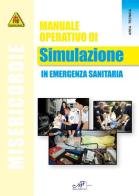 Manuale operativo di simulazione in emergenza sanitaria edito da Masso delle Fate