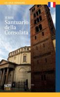 Torino santuario della Consolata. Ediz. francese edito da SAGEP