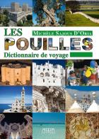 Les Pouilles. Dictionnaire de voyage di Michèle Sajous D'Oria edito da Adda