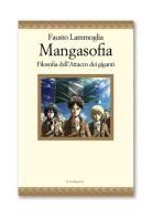 Filosofia di l'Attacco dei giganti di Fausto Lammoglia edito da Il Nuovo Melangolo