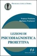 Lezioni di psicodiagnostica proiettiva di Franco Freilone edito da Frilli