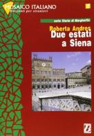 Due estati a Siena di Roberta Andres edito da Bonacci