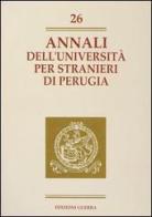 Annali dell'Università per stranieri di Perugia. Anno VII vol.26 edito da Guerra Edizioni