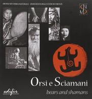 Orsi e sciamani-Bears and shamans edito da EDIFIR