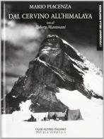 Dal Cervino all'Himalaya di Mario Piacenza, Roberto Mantovani edito da Priuli & Verlucca